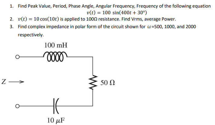 1 Find Peak Value Period Phase Angle Angular Frequency Frequency Of The Following Equation V T 100 Sin 400t 30 1