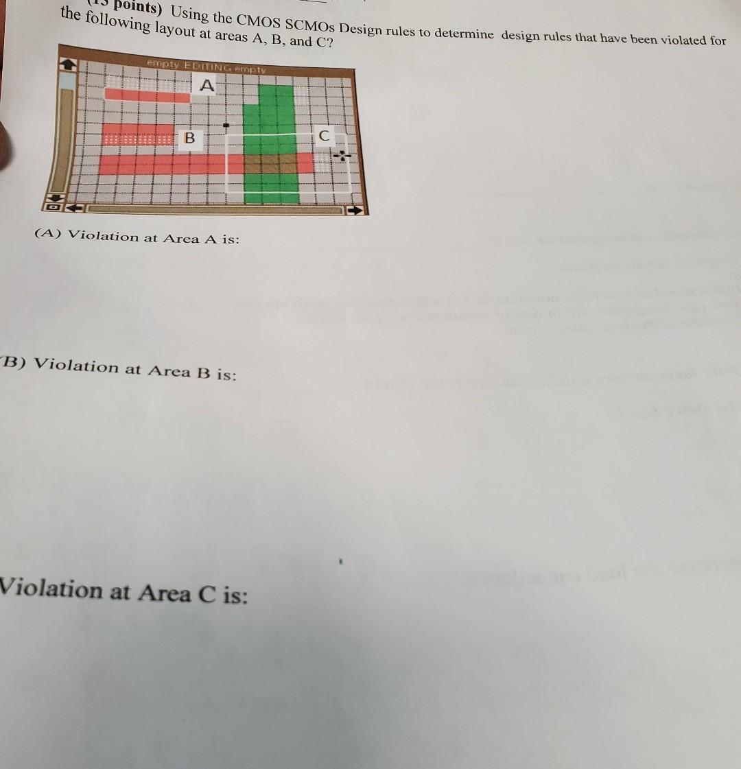 The Following Layout At Areas A B And C Points Using The Cmos Scmos Design Rules To Determine Design Rules That Have 1