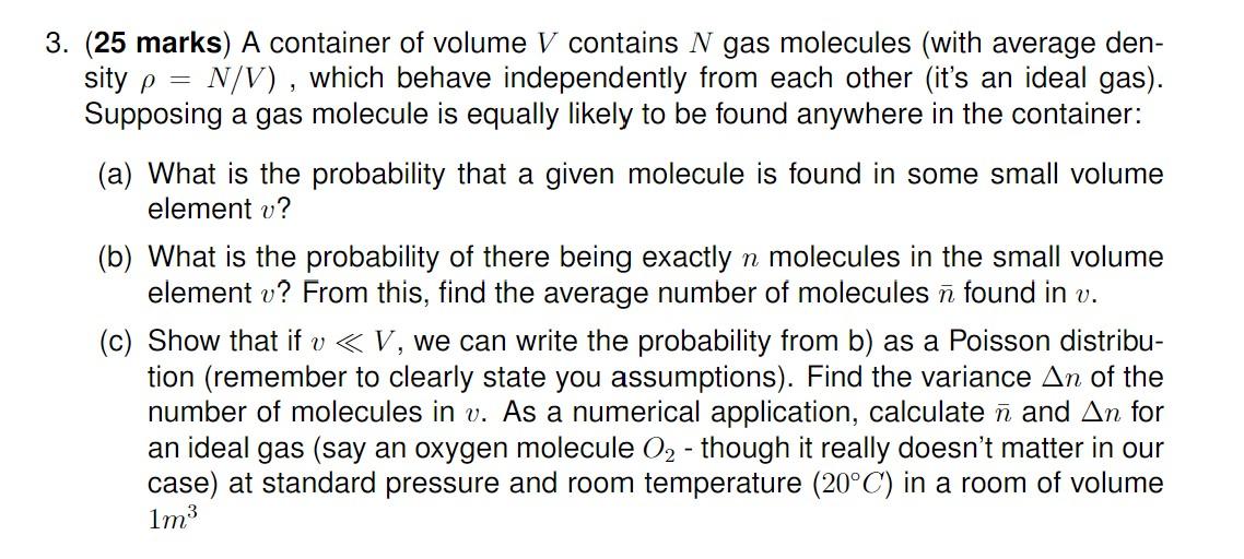 3 25 Marks A Container Of Volume V Contains N Gas Molecules With Average Den Sity P N V Which Behave Independen 1