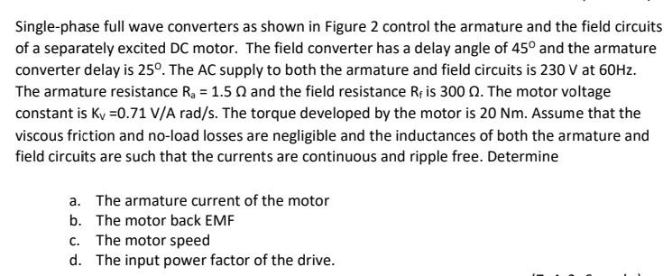 Single Phase Full Wave Converters As Shown In Figure 2 Control The Armature And The Field Circuits Of A Separately Excit 1