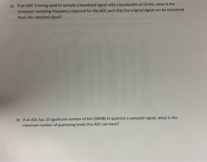A If An Adc Is Being Used To Sample A Baseband Signal With A Bandwidth Of 10 Khz What Is The Minimum Sampling Frequenc 1