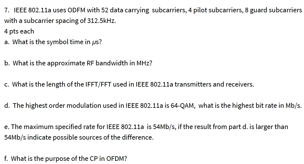 7 Ieee 802 11a Uses Odfm With 52 Data Carrying Subcarriers 4 Pilot Subcarriers 8 Guard Subcarriers With A Subcarrier 1
