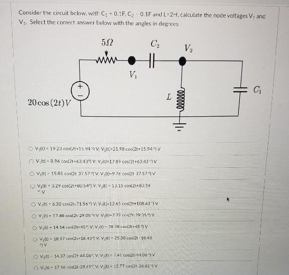 Consider The Circuit Below With C 0 1f C 0 1f And L 2h Calculate The Node Voltages V And V2 Select The Correct Answ 1