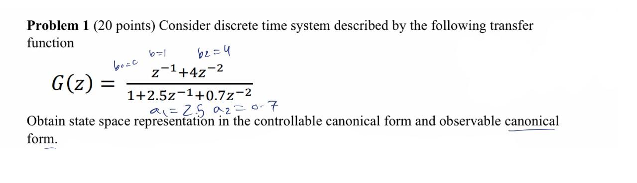 B Bosc Problem 1 20 Points Consider Discrete Time System Described By The Following Transfer Function 62 4 2 1 42 2 G 1