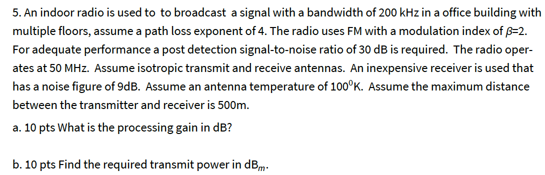 5 An Indoor Radio Is Used To To Broadcast A Signal With A Bandwidth Of 200 Khz In A Office Building With Multiple Floor 1