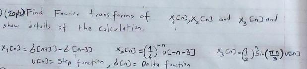 X N And 2 20pts Find Fourier Transforms Of Show Details Of The Calculation X Cn2 X Ca And X N B N 33 6 N 3 1