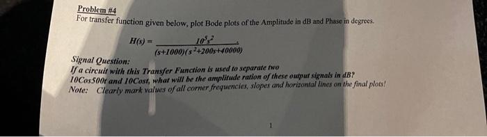 Problem 4 For Transfer Function Given Below Plot Bode Plots Of The Amplitude In Db And Phase In Degrees H 8 Signal Q 1