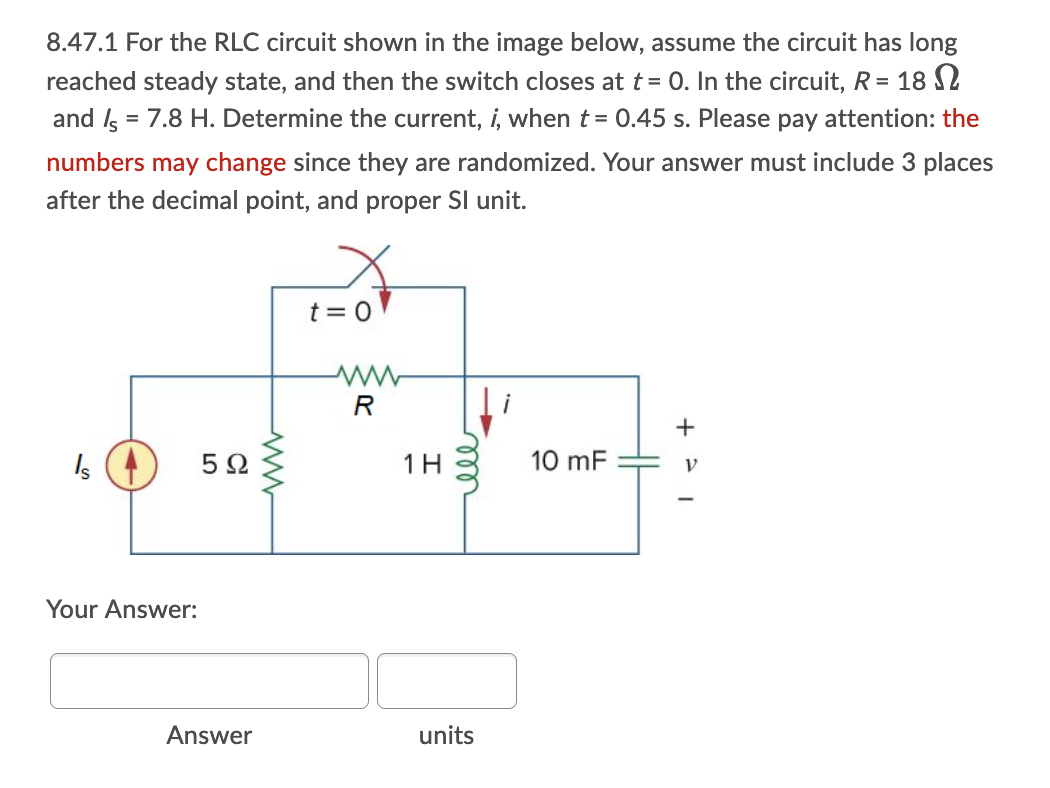 8 47 1 For The Rlc Circuit Shown In The Image Below Assume The Circuit Has Long Reached Steady State And Then The Sw 1