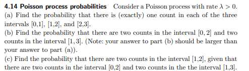 4 14 Poisson Process Probabilities Consider A Poisson Process With Rate 0 A Find The Probability That There Is Exa 1