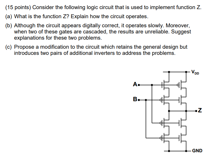 15 Points Consider The Following Logic Circuit That Is Used To Implement Function Z A What Is The Function Z Expla 1