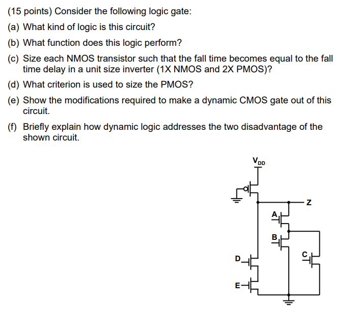 15 Points Consider The Following Logic Gate A What Kind Of Logic Is This Circuit B What Function Does This Logic 1