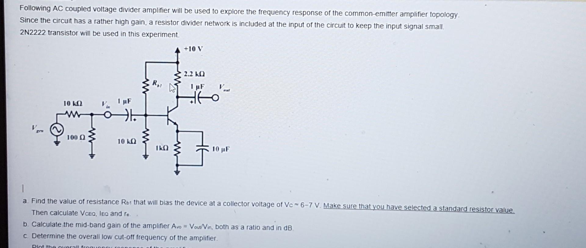 Following Ac Coupled Voltage Divider Amplifier Will Be Used To Explore The Frequency Response Of The Common Emitter Ampl 1