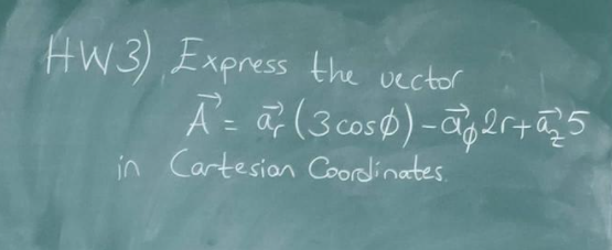 Hw3 Express The Vector A Ar 3 Coso Apartas In Cartesian Coordinates 1