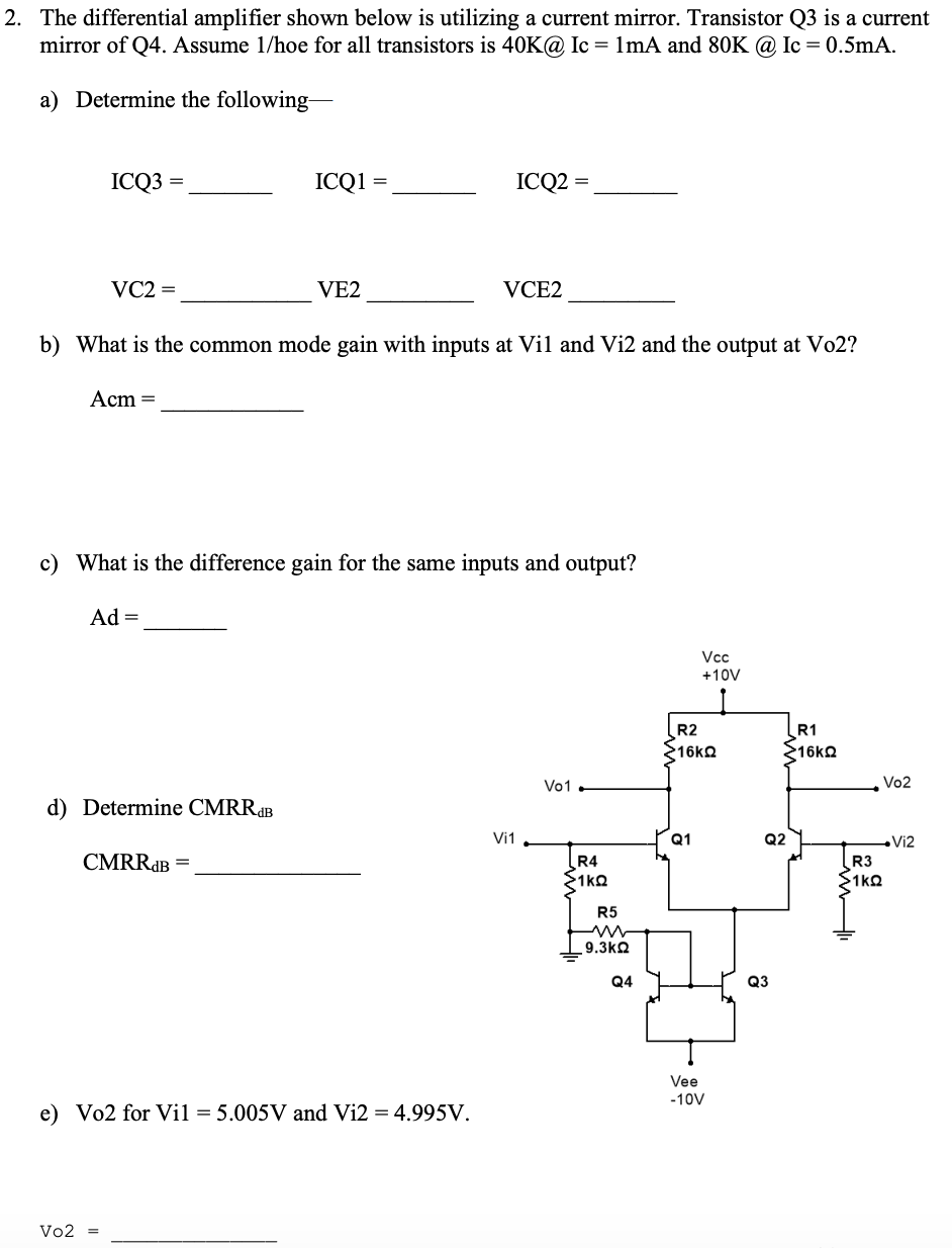 2 The Differential Amplifier Shown Below Is Utilizing A Current Mirror Transistor Q3 Is A Current Mirror Of Q4 Assume 1