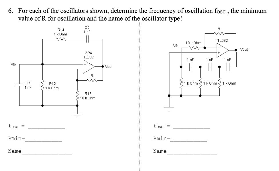 6 For Each Of The Oscillators Shown Determine The Frequency Of Oscillation Fosc The Minimum Value Of R For Oscillati 1