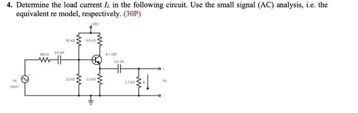 4 Determine The Load Current I In The Following Circuit Use The Small Signal Ac Analysis I E The Equivalent Re Mo 1