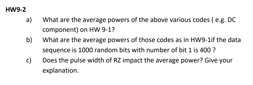 Hw9 2 A B What Are The Average Powers Of The Above Various Codes E G Dc Component On Hw 9 1 What Are The Average P 1
