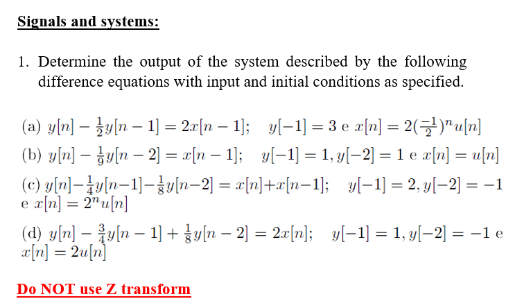 Signals And Systems 1 Determine The Output Of The System Described By The Following Difference Equations With Input An 1