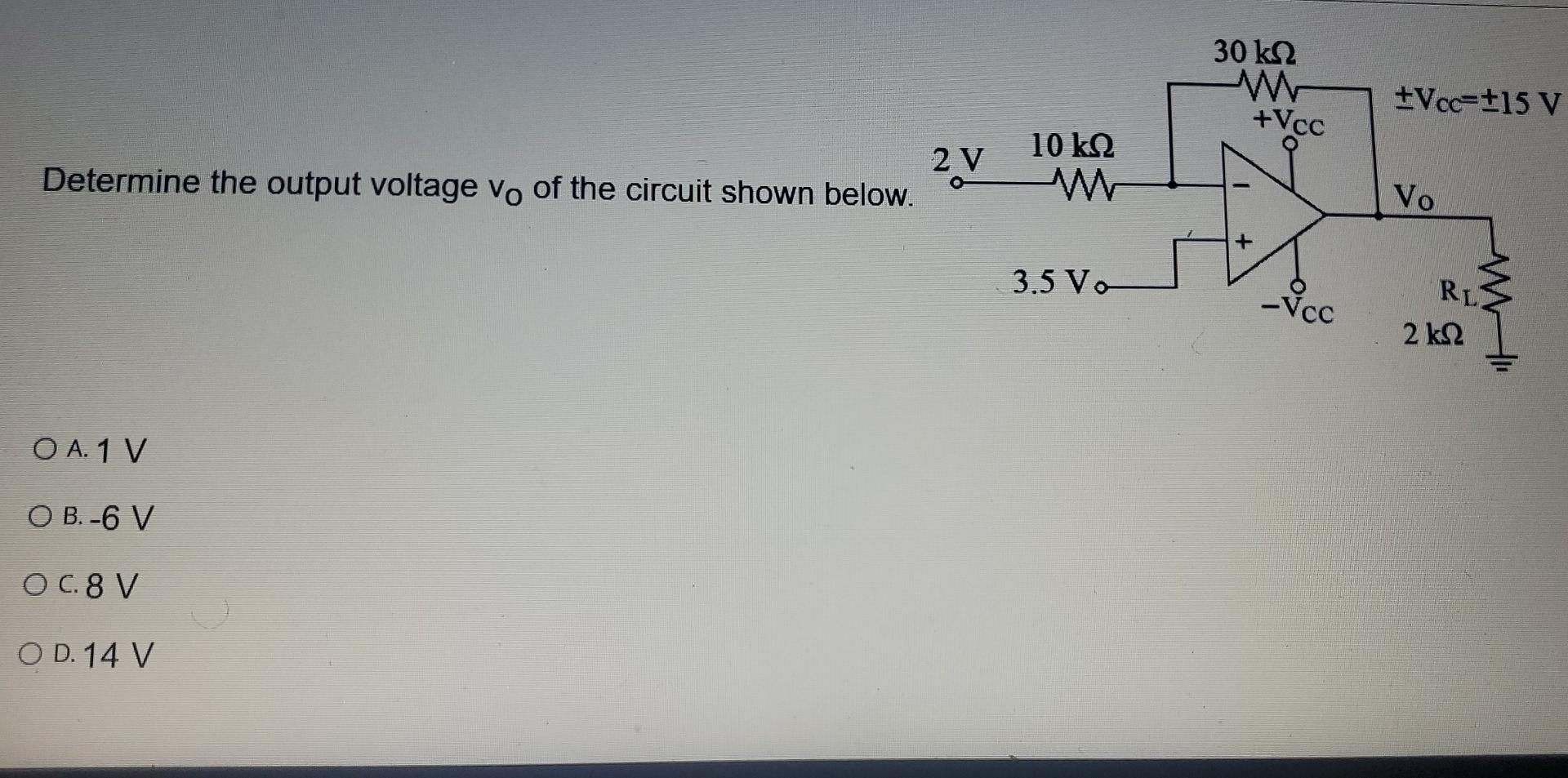 30 K 2 W Voc 15 V Vcc 2v 2 V Determine The Output Voltage Vo Of The Circuit Shown Below 10 K 2 W Vo 3 5 V Rl Vcc 2 1