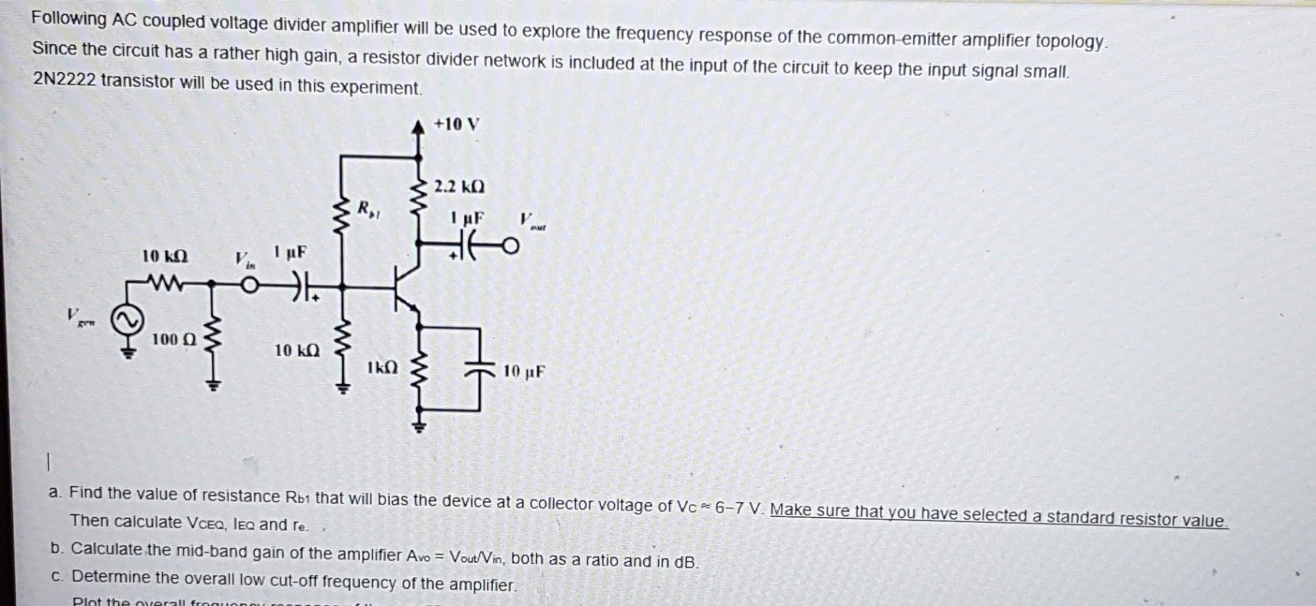 Following Ac Coupled Voltage Divider Amplifier Will Be Used To Explore The Frequency Response Of The Common Emitter Ampl 1