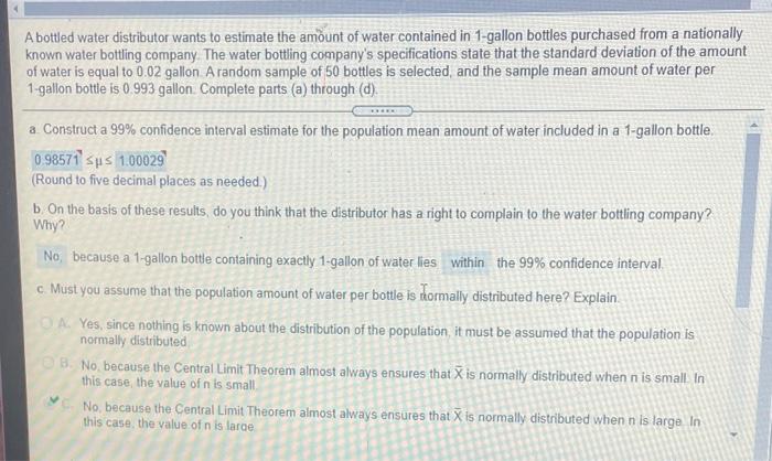 A Bottled Water Distributor Wants To Estimate The Amount Of Water Contained In 1 Gallon Bottles Purchased From A Nationa 1