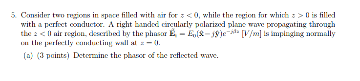 5 Consider Two Regions In Space Filled With Air For 2 0 While The Region For Which 2 0 Is Filled With A Perfect Co 1