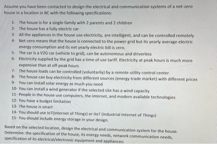 Assume You Have Been Contacted To Design The Electrical And Communication Systems Of A Net Zero House In A Location In B 1