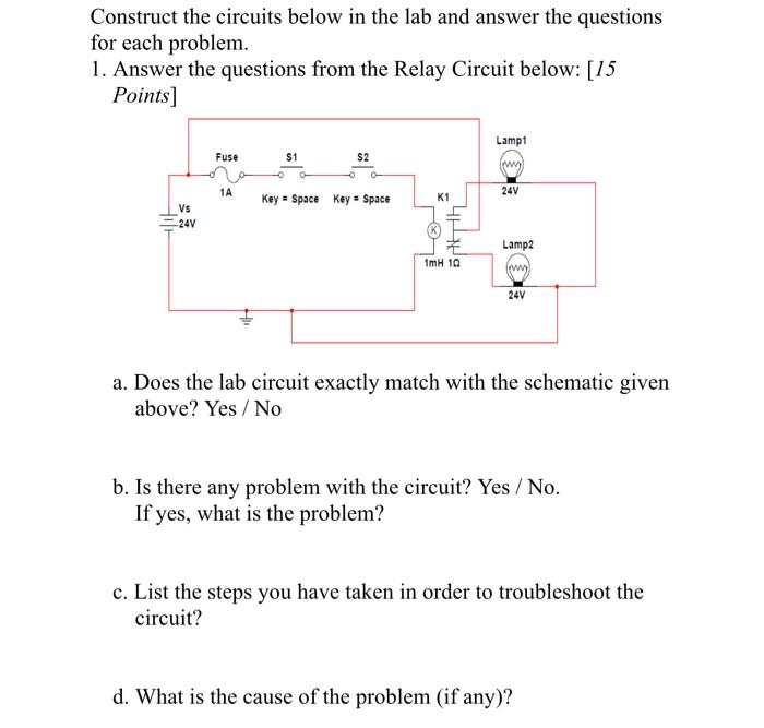 Construct The Circuits Below In The Lab And Answer The Questions For Each Problem 1 Answer The Questions From The Rela 1