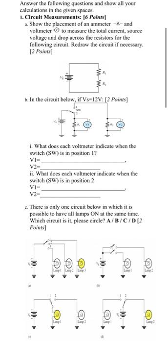 Answer The Following Questions And Show All Your Calculations In The Given Spaces 1 Circuit Measurements 16 Points A 1