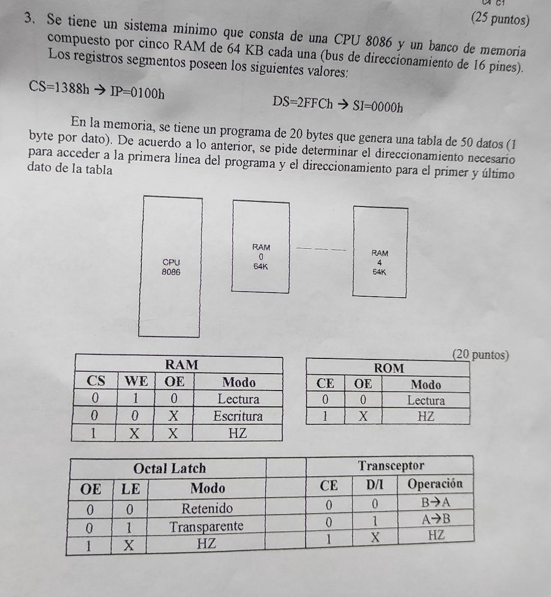 25 Puntos 3 Se Tiene Un Sistema Minimo Que Consta De Una Cpu 8086 Y Un Banco De Memoria Compuesto Por Cinco Ram De 64 1