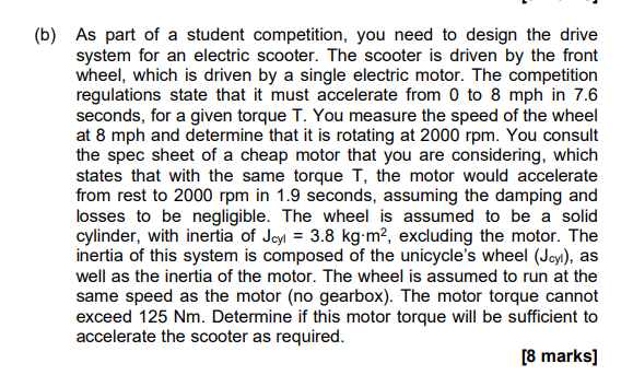 B As Part Of A Student Competition You Need To Design The Drive System For An Electric Scooter The Scooter Is Driven 1