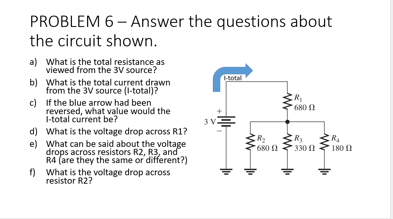 Problem 6 Answer The Questions About The Circuit Shown I Total R1 680 12 A What Is The Total Resistance As Viewed Fr 1