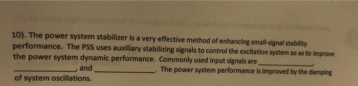 10 The Power System Stabilizer Is A Very Effective Method Of Enhancing Small Signal Stability Performance The Pss Use 1