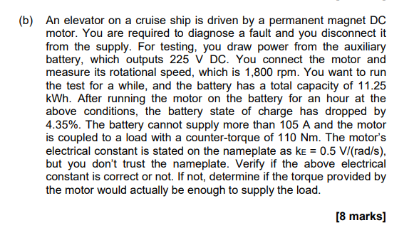 B An Elevator On A Cruise Ship Is Driven By A Permanent Magnet Dc Motor You Are Required To Diagnose A Fault And You 1