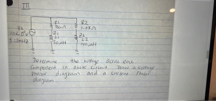 Tu R2 1 Okr 1048 F 2mhz 121 3301 21 Ti Psout 1272 Too Utt Determine The Voltage Across Each Component In Above Circ 1