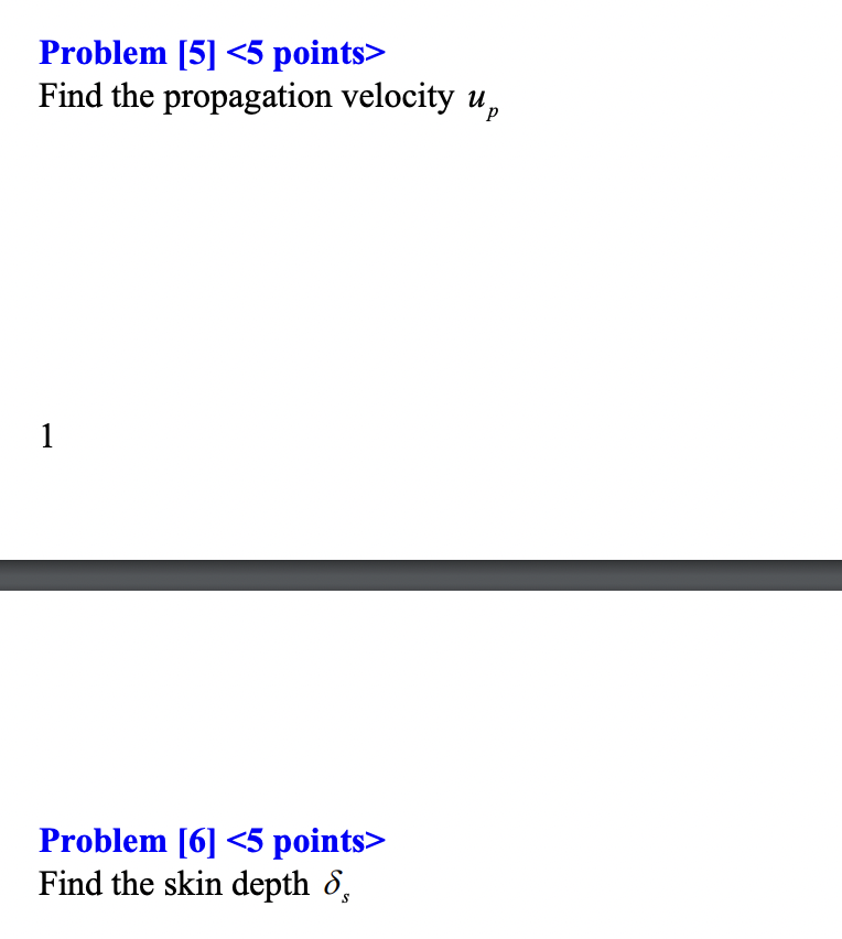For Problems 1 To 6 A Material Has Ur 1 Er 10 And O 0 02 S M At 20 Ghz Problem 1 5 Points What Kind Of A Lo 2