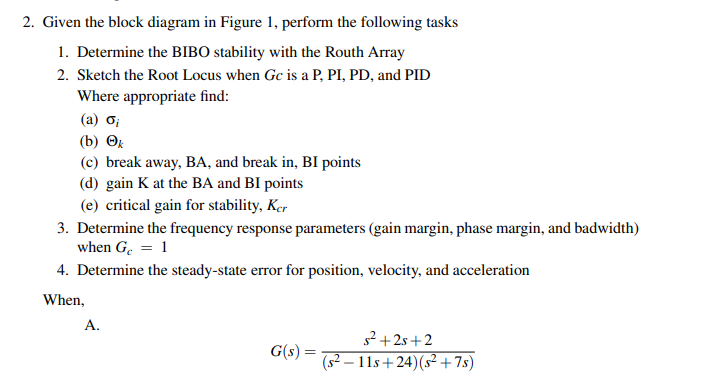 2 Given The Block Diagram In Figure 1 Perform The Following Tasks 1 Determine The Bibo Stability With The Routh Array 1