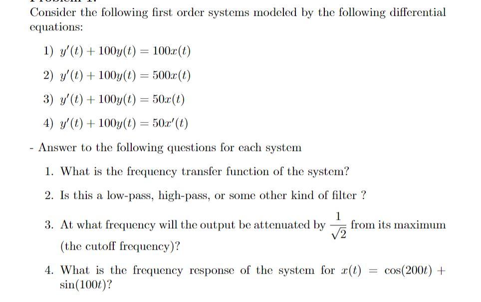 Consider The Following First Order Systems Modeled By The Following Differential Equations 1 Y T 100y T 100 X 1
