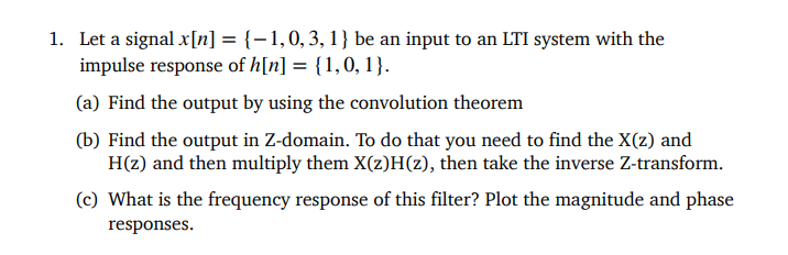 1 Let A Signal X N 1 0 3 1 Be An Input To An Lti System With The Impulse Response Of H N 1 0 1 A Find Th 1