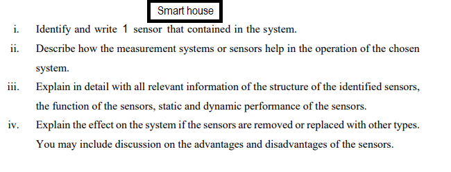Smart House I Identify And Write 1 Sensor That Contained In The System Ii Describe How The Measurement Systems Or Sen 1