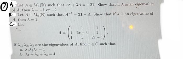 04 Let A 6 M R Such That A 34 21 Show That If 4 Is An Eigenvalue A Then 1 B Let A E M R Such That A 1 1