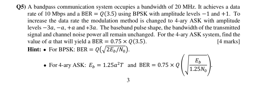 Q5 A Bandpass Communication System Occupies A Bandwidth Of 20 Mhz It Achieves A Data Rate Of 10 Mbps And A Ber Q 3 5 1