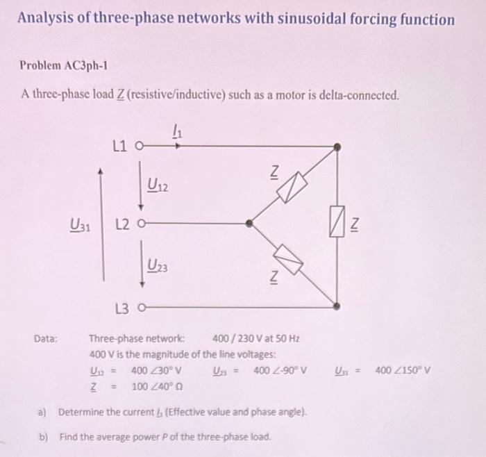 Analysis Of Three Phase Networks With Sinusoidal Forcing Function Problem Ac3ph 1 A Three Phase Load Z Resistive Induct 1