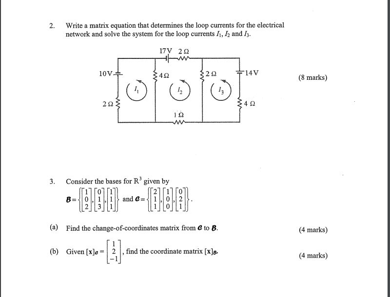 2 Write A Matrix Equation That Determines The Loop Currents For The Electrical Network And Solve The System For The Loo 1