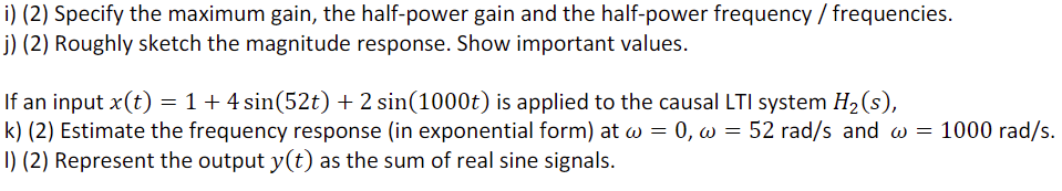 Another Causal Lti System Has The System Function Hz S 20 5 1 2 45 2504 I 2 Specify The Maximum Gain The Half 2