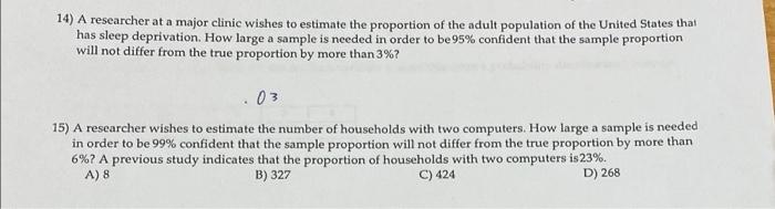 14 A Researcher At A Major Clinic Wishes To Estimate The Proportion Of The Adult Population Of The United States That H 1
