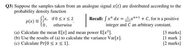 1 Q3 Suppose The Samples Taken From An Analogue Signal X T Are Distributed According To The Probability Density Fun 1