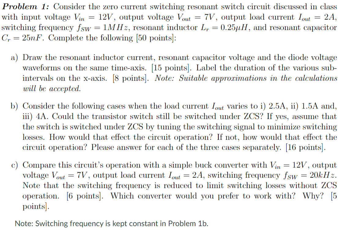 Problem 1 Consider The Zero Current Switching Resonant Switch Circuit Discussed In Class With Input Voltage Vin 1 1