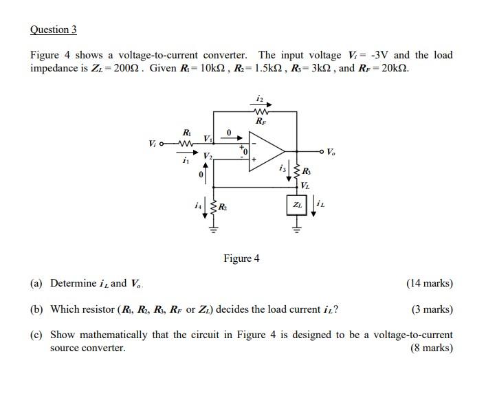 Question 3 Figure 4 Shows A Voltage To Current Converter The Input Voltage V 3v And The Load Impedance Is Z 20092 1