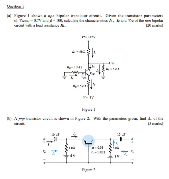 Question 1 A Figure 1 Shows A Npn Bipolar Transistor Circuit Given The Transistor Parameters Of Vre On 0 7v And B 1